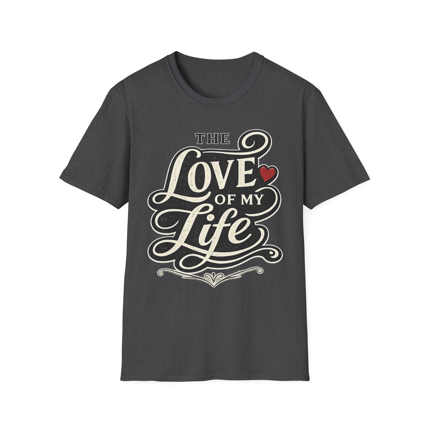 Love of My Life T-Shirt — Romantic Bed, Heart Script Tee for Couples & Gifts