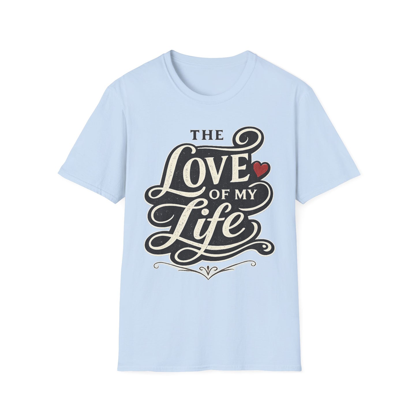 Love of My Life T-Shirt — Romantic Bed, Heart Script Tee for Couples & Gifts