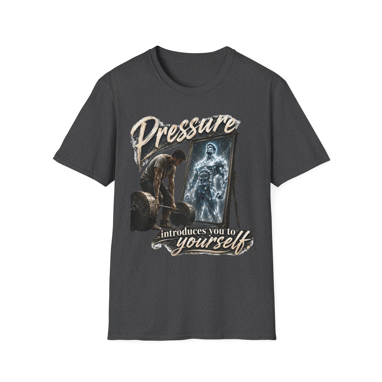 T-Shirt — "Pressure" Motivational Graphic Tee ('Introduce Yourself' Mirror Design)