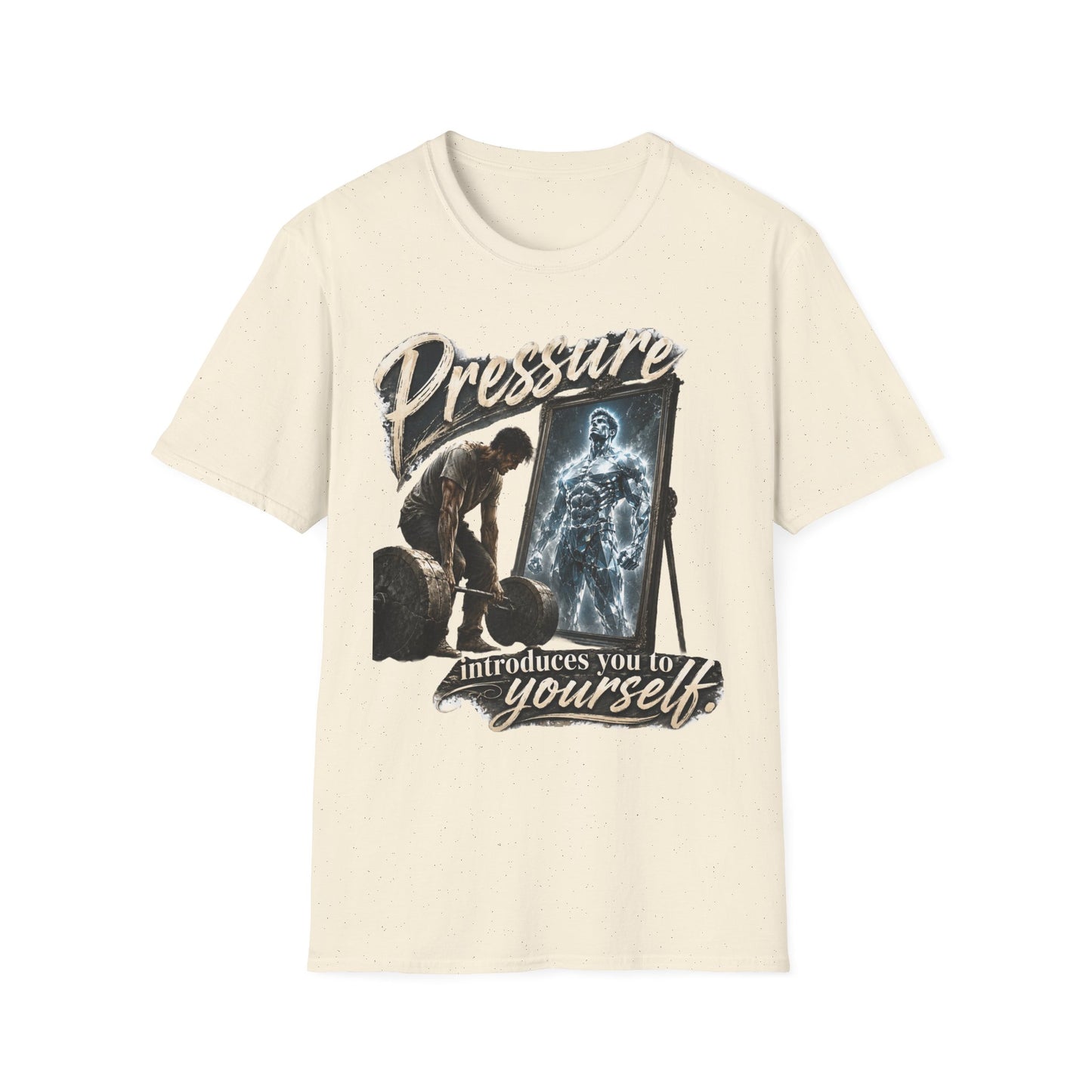 T-Shirt — "Pressure" Motivational Graphic Tee ('Introduce Yourself' Mirror Design)