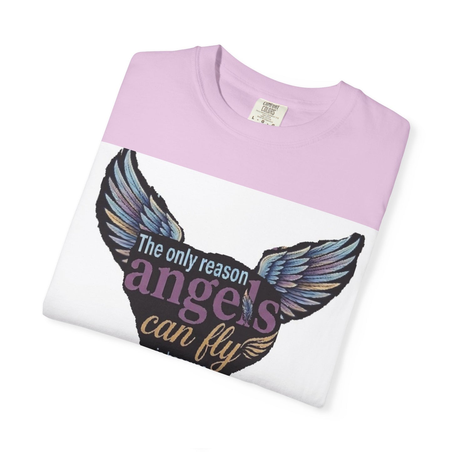 Angel Wings Quote T‑Shirt — "The Only Reason Angels Can Fly" Inspirational Graphic Tee