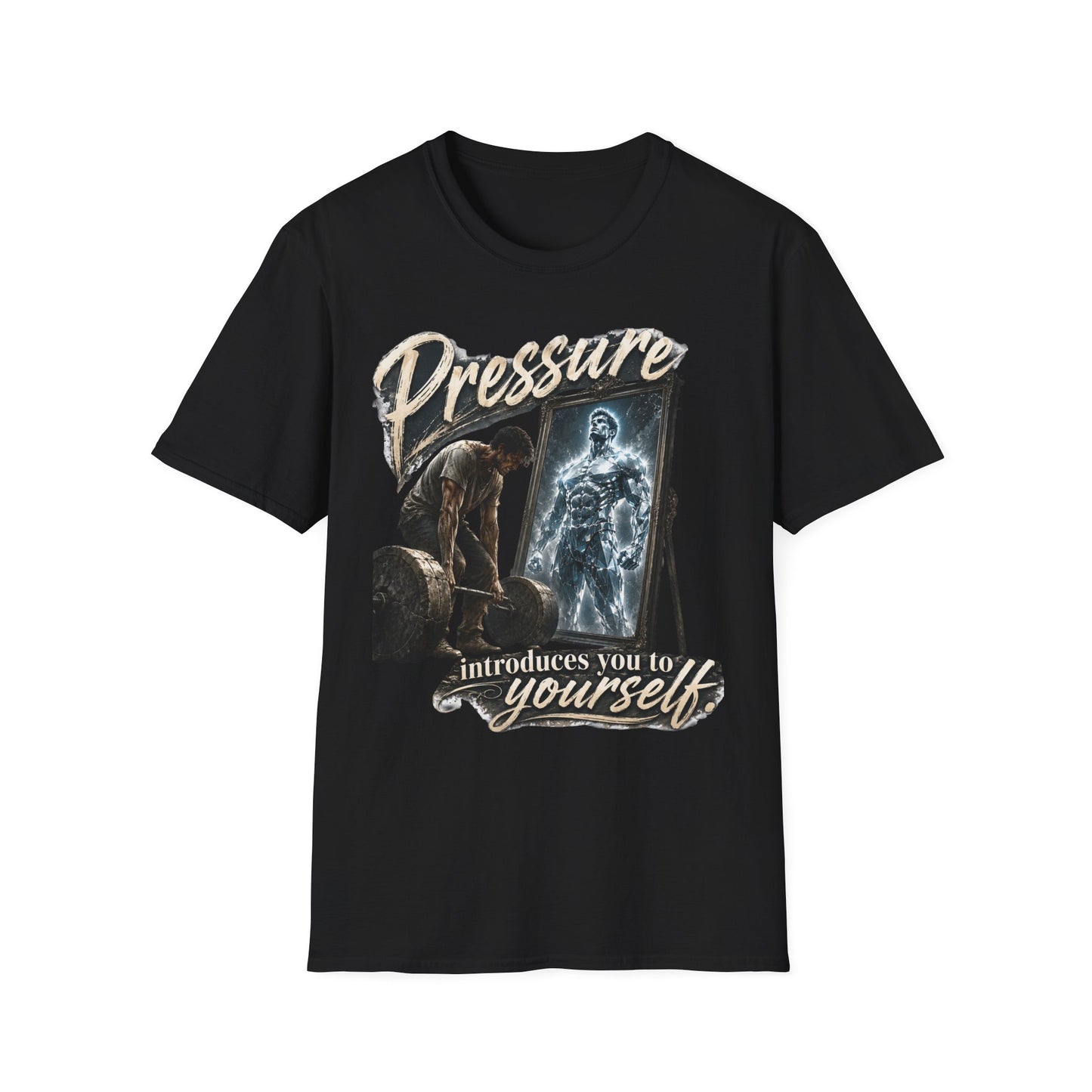 T-Shirt — "Pressure" Motivational Graphic Tee ('Introduce Yourself' Mirror Design)