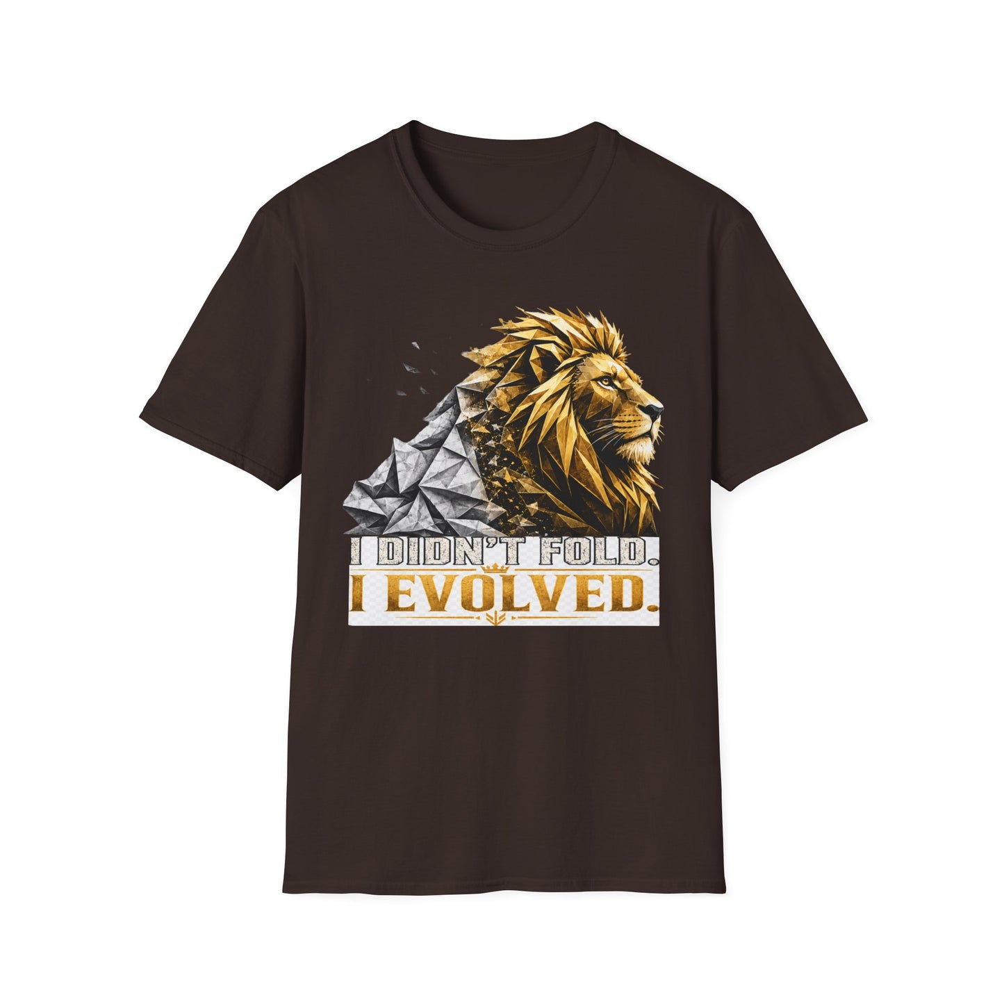 Lion Evolved T-Shirt — 'I Didn't Fold, I Evolved' Graphic Tee