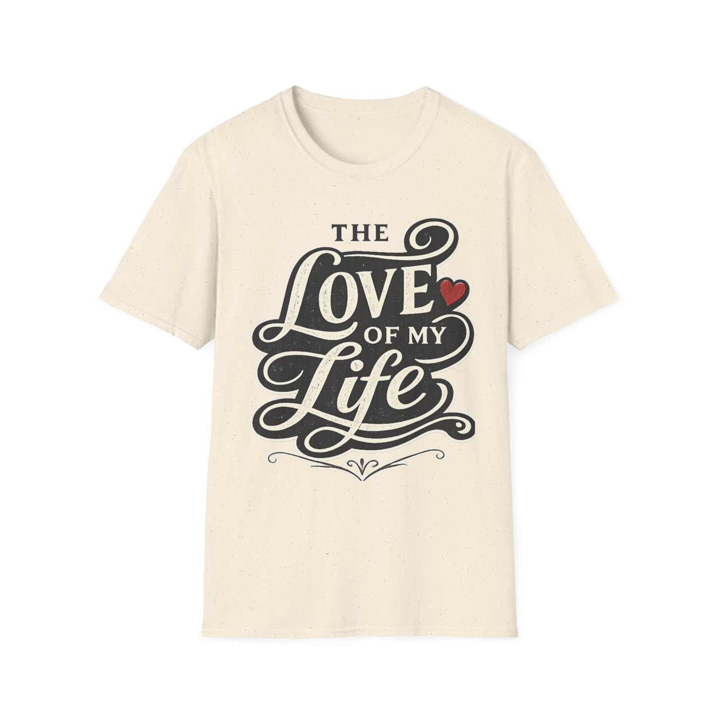 Love of My Life T-Shirt — Romantic Coffee, Heart Typography Tee