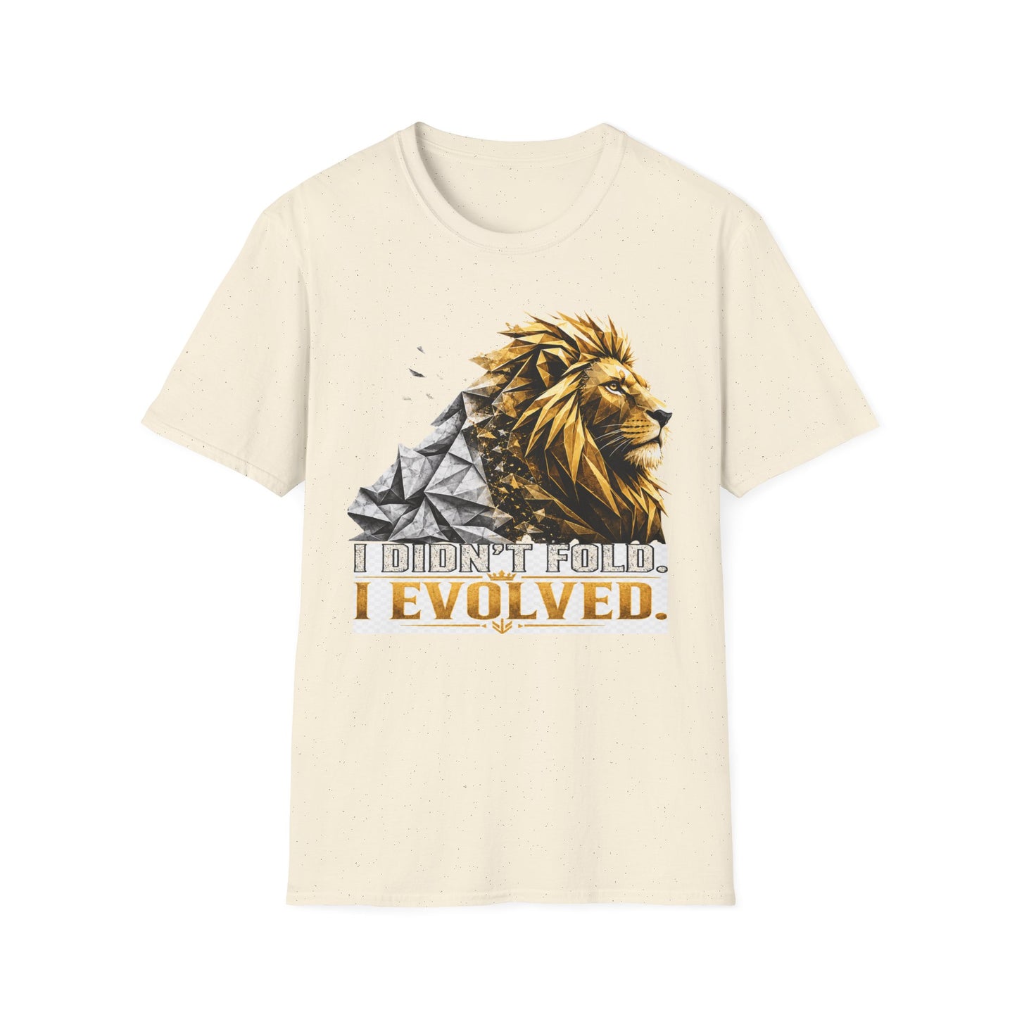 Lion Evolved T-Shirt — 'I Didn't Fold, I Evolved' Graphic Tee