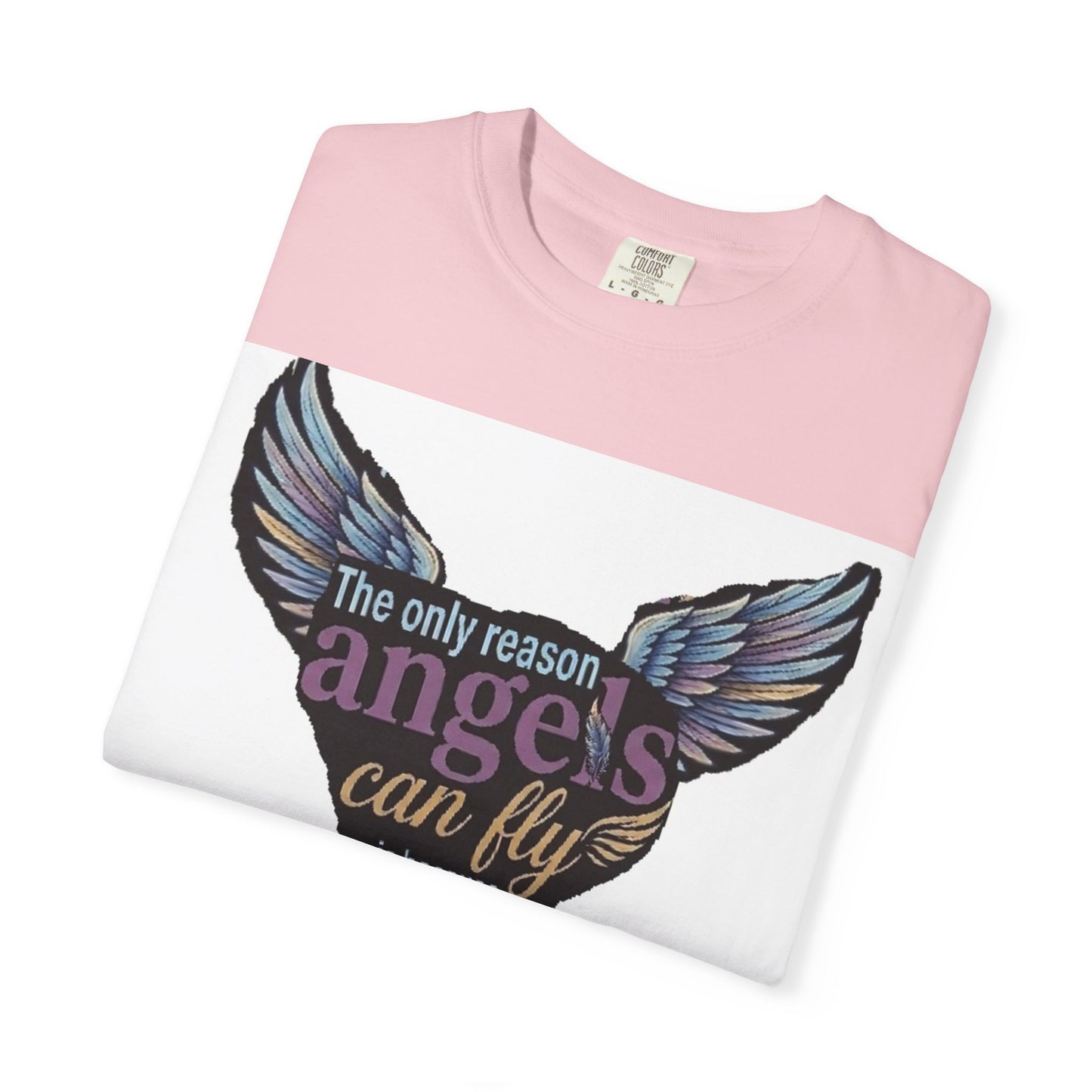 Angel Wings Quote T‑Shirt — "The Only Reason Angels Can Fly" Inspirational Graphic Tee