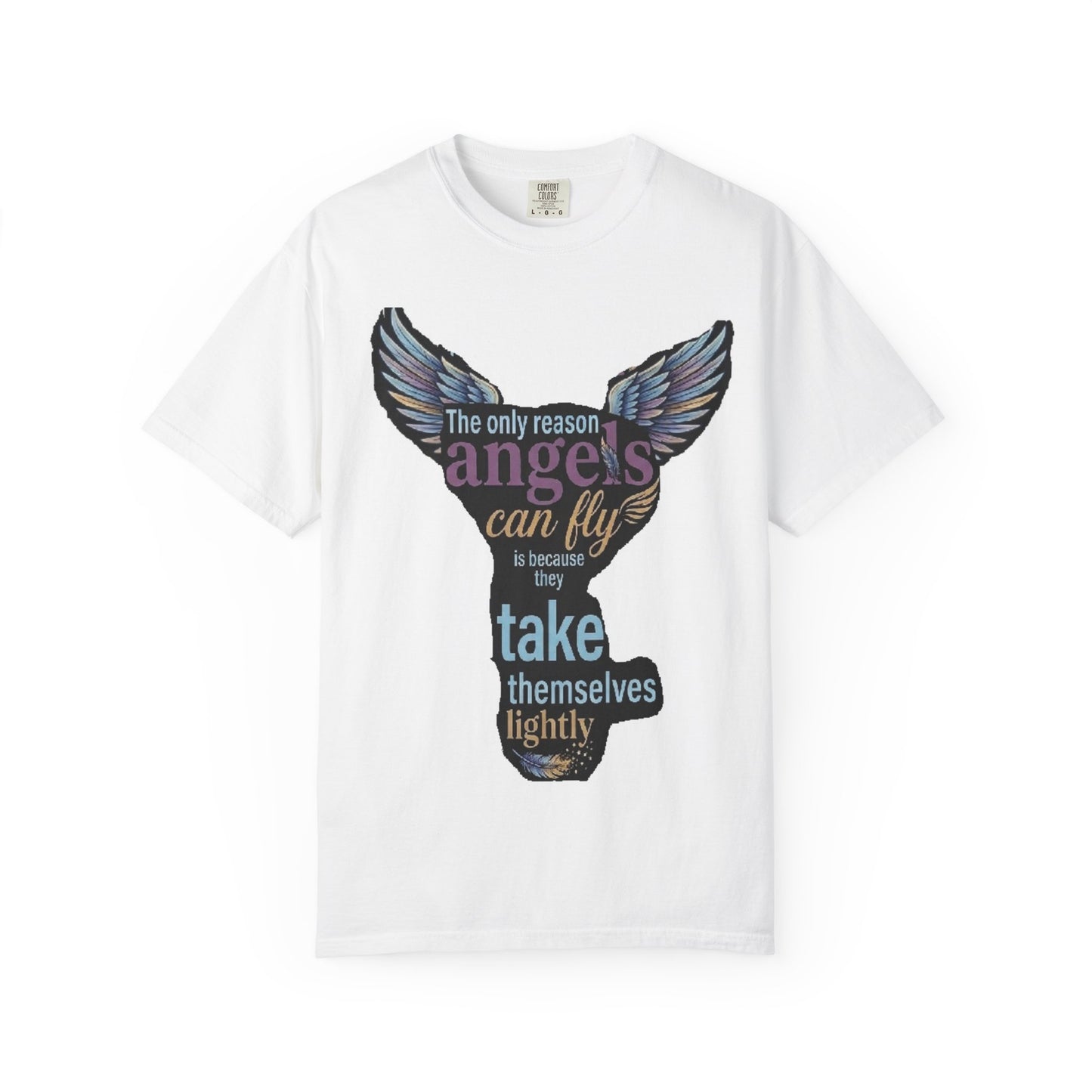 Angel Wings Quote T‑Shirt — "The Only Reason Angels Can Fly" Inspirational Graphic Tee