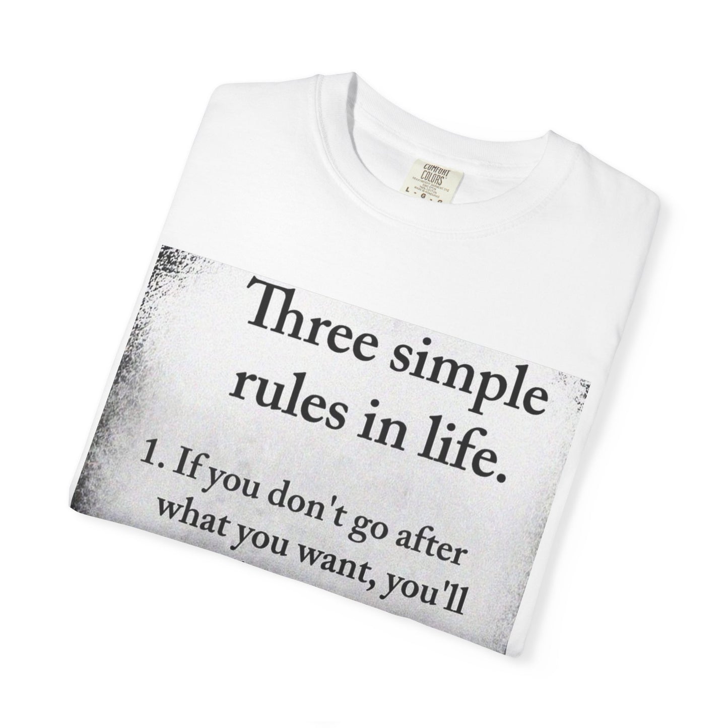 T-Shirt — "Three Simple Rules in Life" Motivational Quote Tee